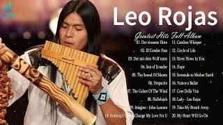 Leo Rojas Greatest Hits Full Album 2022  Best of Pan Flute 2022 [upl. by Stronski]