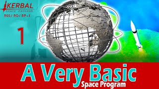 A Very Basic Space Program  Episode 1  KSP RSSRORP1 [upl. by Eimam159]