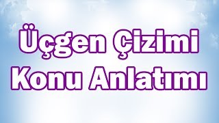 Üçgen Çizimi Konu Anlatımı  8 Sınıf Matematik [upl. by Admana]