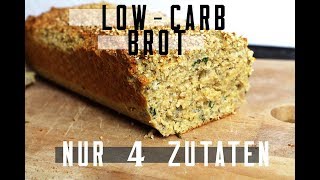 LOW CARB BROT  NUR 4 ZUTATEN [upl. by Oriaj]