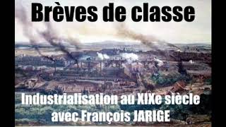 10 Industrialisation au XIXe siècle avec François Jarrige [upl. by Hanover]