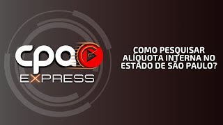 Como pesquisar alíquota interna no estado de São Paulo [upl. by Geddes48]