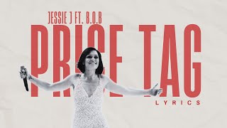 Price Tag  Jessie J Lyrics [upl. by Bridget84]