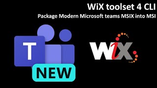 WiX toolset 4 CLI Package Modern Microsoft teams MSIX into MSI [upl. by Ainnos]