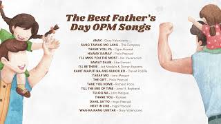 The Best Fathers Day OPM Songs [upl. by Akerehs]