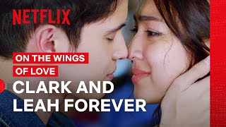 Clark and Leah Forever 💍  On The Wings of Love  Netflix Philippines [upl. by Nylak649]