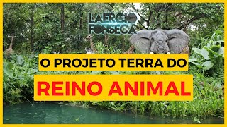 O Projeto TERRA do REINO ANIMAL  Prof Laércio Fonseca [upl. by Ahsaercal395]