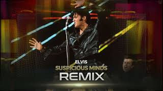 Elvis Presley  Suspicious Minds REMIX  KaktuZ ARVIAL EDIT [upl. by Ahsea]