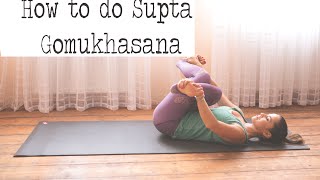 How to do Supta Gomukhasana [upl. by Ogirdor]