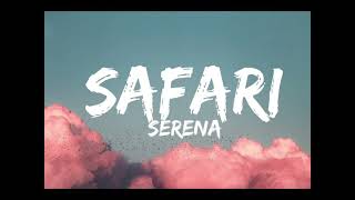 Safari Serena  Bass Boosted [upl. by Erskine570]