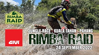 RIMBA RAID 2022  Kuala Tahan Pahang ‘ORANG GILA’ JER BOLEH LAYAN TRAIL NI [upl. by Pantia]