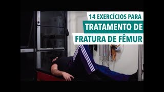 14 Exercícios para Tratamento de Fratura de Fêmur [upl. by Clementine]