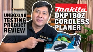 PINOY UNBOXING TESTING amp PRODUCT REVIEW OF MAKITA DKP180Z CORDLESS PLANER [upl. by Leis]