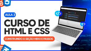 Construindo a Seção Hero e Passos  Curso de HTML e CSS Aula 3 [upl. by Lenee]