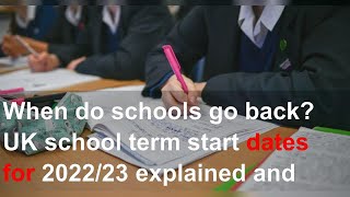 When do schools go back UK school term start dates for 202223 explained and when the next hol [upl. by Nnaeirrac]