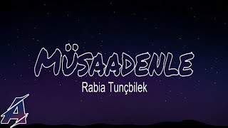 Rabia Tunçbilek  Müsaadenle Şarkı Sözleri  Lyrics [upl. by Neisa694]