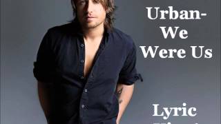 We Were UsKeith Urban FeatMiranda Lambert AudioLyrics [upl. by Narruc]