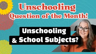 How Do Unschoolers Learn School Subjects Without Curriculum Learn specifics from this [upl. by Revart]