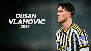 Dušan Vlahović  Full Season Show  2024ᴴᴰ [upl. by Erehc]