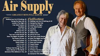 Air Supply Greatest Hits ⭐ The Best Air Supply Songs ⭐ Best Soft Rock Playlist Of Air Supply [upl. by Llewxam798]