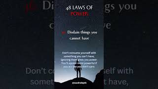 48 laws of power law 36  Disdain things you cannot have [upl. by Idelia]