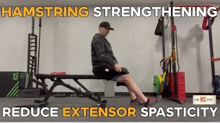 MULTIPLE SCLEROSIS EXERCISE  Hamstring STRENGTHENING amp REDUCE Extensor Spasticity [upl. by Gujral]