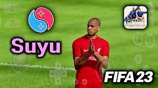 FIFA 2023 Android  SUYU   Android FIFA 23 Suyu Update Gameplay  60Fps   Tap Tuber [upl. by Aramad865]