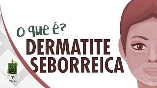 O que é dermatite seborreica [upl. by Mumford]