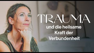 Trauma und die heilsame Kraft der Verbundenheit  Verena König mit Interview von DrJohannesHartl [upl. by Retnuh]