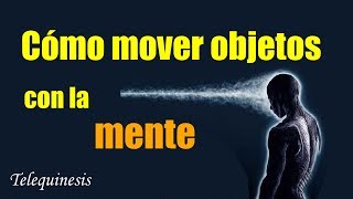 CÓMO MOVER OBJETOS CON LA MENTE Telequinesis Tutorial [upl. by Adna540]