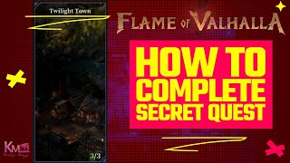 Flame of Valhalla Secret Quest Tutorial  Twilight Town [upl. by Ayotal]