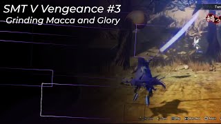 SMT V Vengeance Gameplay 3 Grinding Macca and Glory [upl. by Charlotta]