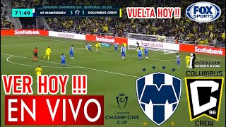 Monterrey vs Columbus en vivo Día Hora y Donde Ver MONTERREY VS COLUMBUS JUEGA PARTIDO SEMIFINAL [upl. by Tahp30]