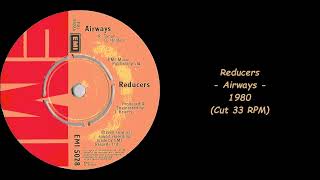 Reducers  Airways  1980 Cut 33 RPM [upl. by Levina]