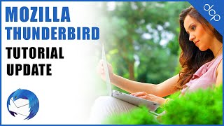 Mozilla Thunderbird Tutorial Update [upl. by Nnayllas]