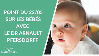 Point du 2205 sur les bébés avec le Dr Arnault Pfersdorff  La Maison des maternelles LMDM [upl. by Ecirrehs]