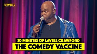 30 Minutes of Lavell Crawford The Comedy Vaccine [upl. by Leahkim]