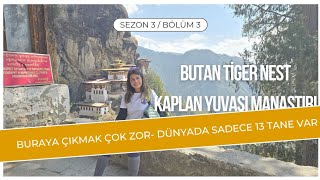 Butanda Kaplan Yuvasına Gittim  Buraya Tırmanmak Çok Zor S3B3 bhutan tigernest dünyaturu [upl. by Franciskus657]