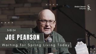 Waiting for Spring Living Today  Joe Pearson  31024 [upl. by Luby]