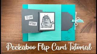 Fun Fold Series Peekaboo Flip Card Tutorial [upl. by Chryste]