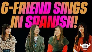 GFRIEND SINGING IN SPANISH [upl. by Copland]