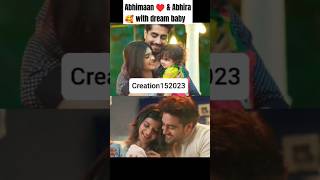 Abhimaan 🥰 amp Abhira ♥️with dream babyyrkkh abhira abhimaan armaan shorts trending viralshort [upl. by Rubliw]