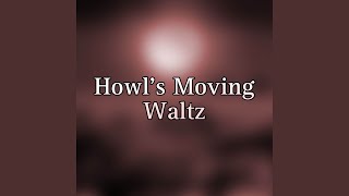 Howls Moving Waltz [upl. by Kazim443]