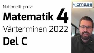 Matematik 4 Nationellt prov VT 2022 Del C Korrigerad version [upl. by Ellehcor]