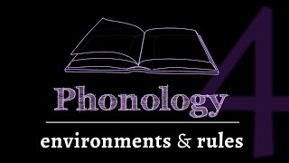 Intro to Phonology Environments amp Rules lesson 4 of 4 [upl. by Ieluuk]