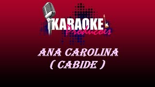 ANA CAROLINA  CABIDE  KARAOKE [upl. by Galang902]