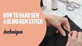 How to Hand Sew a Blind Hem Stitch [upl. by Nylirrej769]