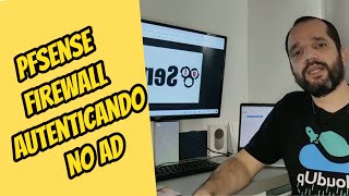 Aula 05 Como usar VPN autenticada no AD  PfSense [upl. by Wallford]