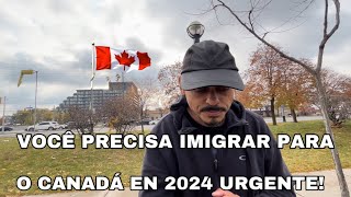 venha para o Canadá em 2024 mais rápido possível urgente [upl. by Ettevy]