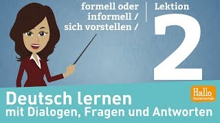 Deutsch lernen A11  Lektion 2  formell oder informell  sich vorstellen [upl. by Rehttam]